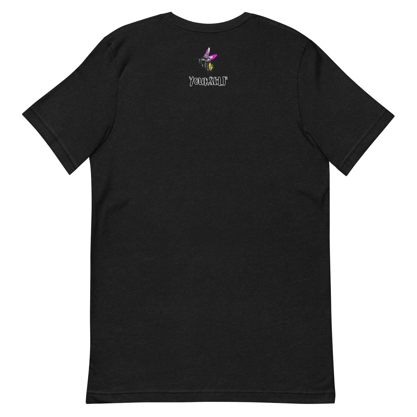 Just Bee yourself Unisex t-shirt