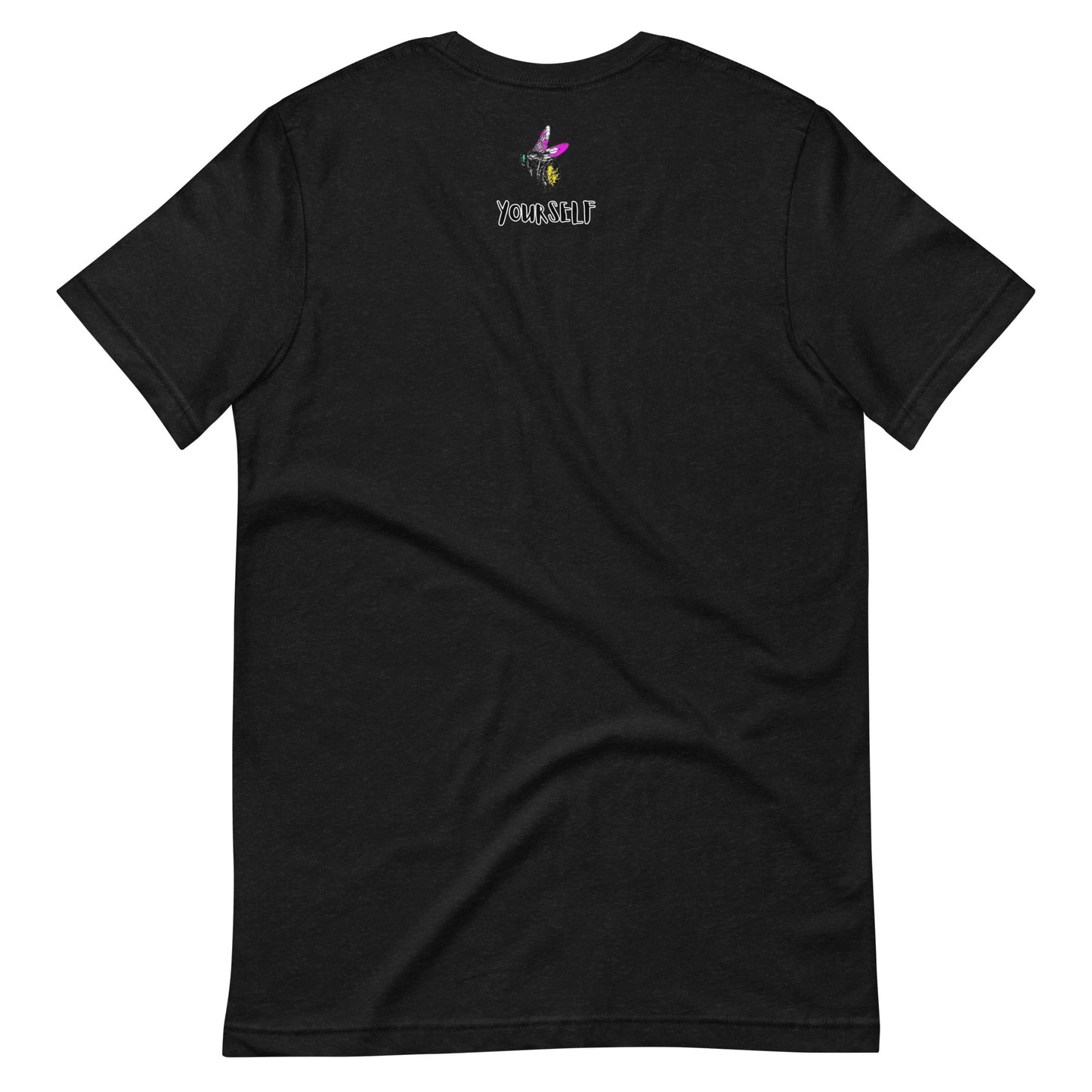 Just Bee yourself Unisex t-shirt