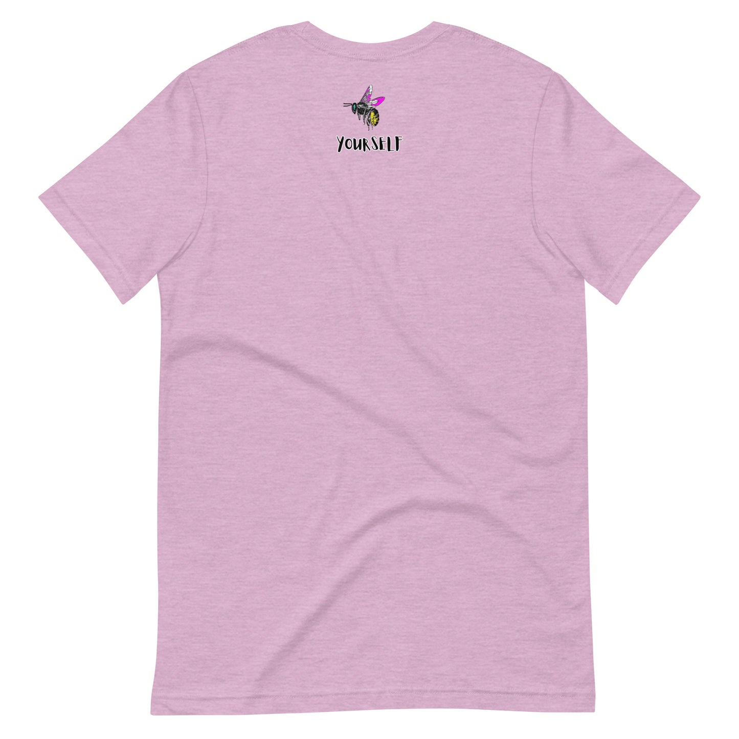 Just Bee yourself Unisex t-shirt